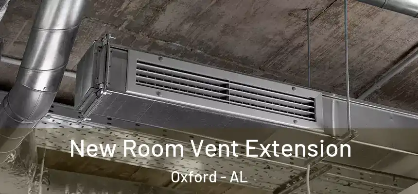 New Room Vent Extension Oxford - AL
